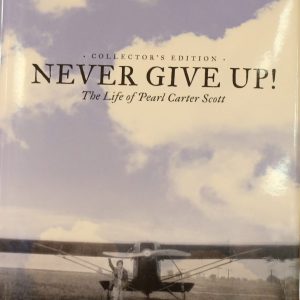 Never Give UP! The Life of Pearl Carter Scott by Paul F. Lambert